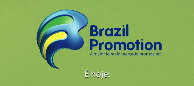 Brazil Promotion: começa hoje a maior feira promocional do Brasil - Blog SM